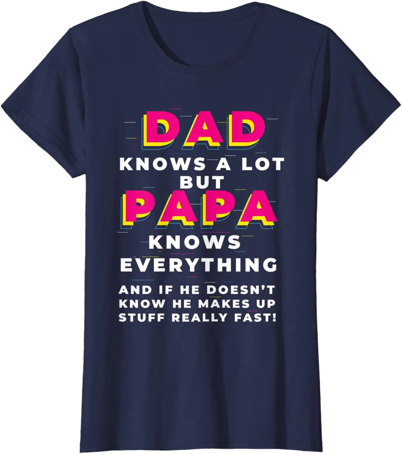 Dad Knows A Lot But...Father's Day T-Shirt