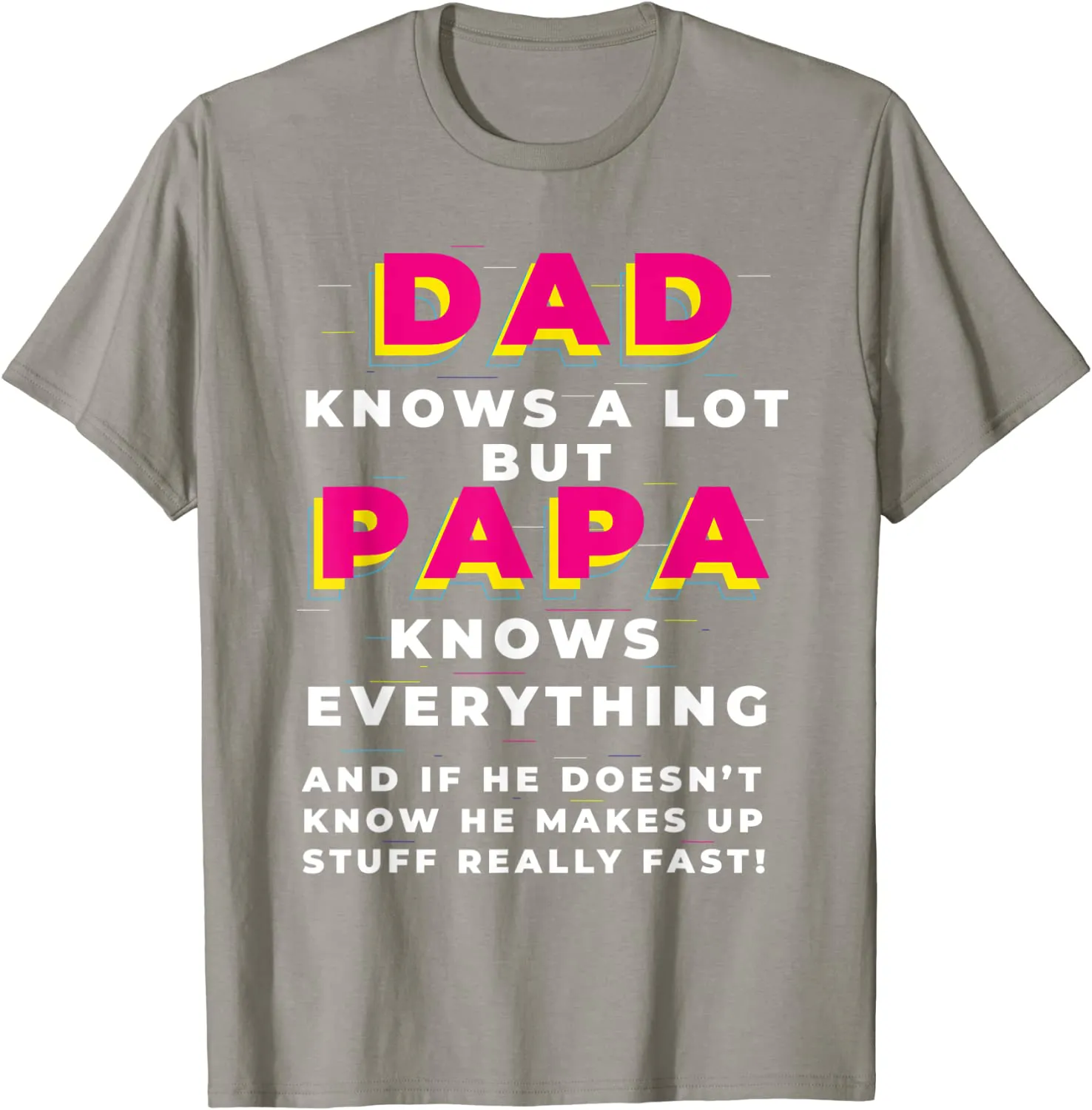 Dad Knows A Lot But...Father's Day T-Shirt