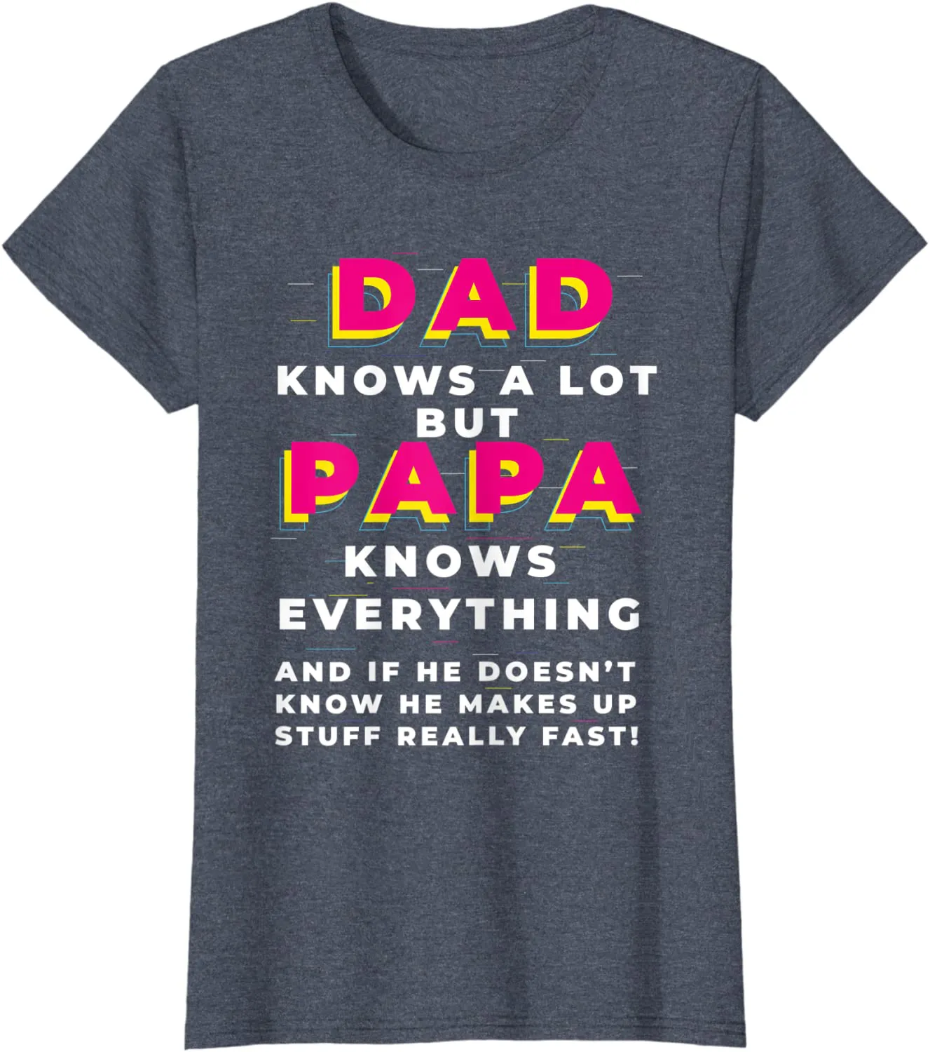 Dad Knows A Lot But...Father's Day T-Shirt