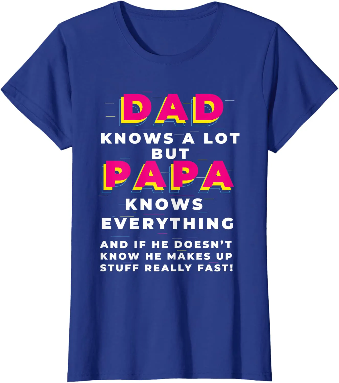 Dad Knows A Lot But...Father's Day T-Shirt