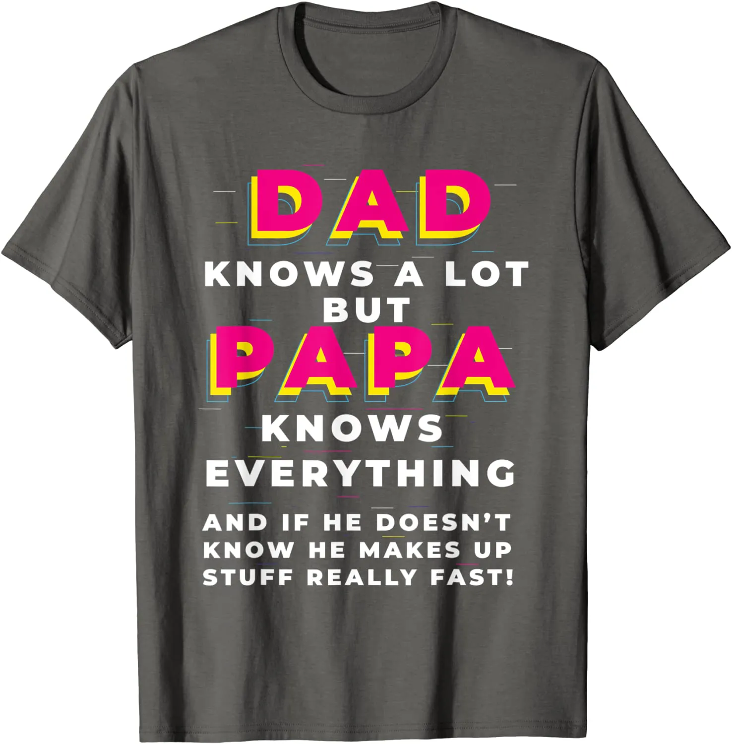 Dad Knows A Lot But...Father's Day T-Shirt