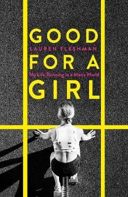 Good for a Girl: My Life Running in a Man's World [2023] paperback